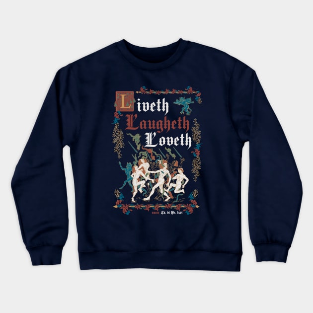 Live Laugh Love Medieval Style - funny retro vintage English history Dark Crewneck Sweatshirt by Nemons